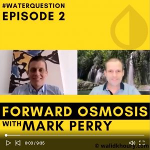 Interview with Walid Khoury about forward osmosis